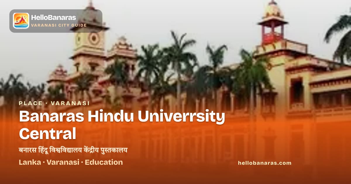 BHU Central Library Varanasi - Million Books & Manuscripts | HelloBanaras